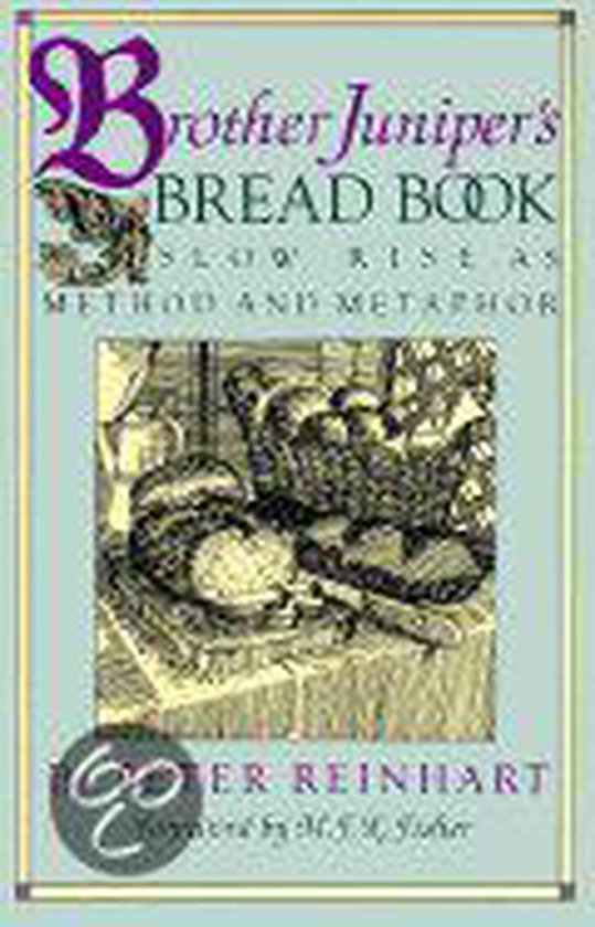 Brother Juniper's Bread Book, Peter Reinhart 9780201624670 Boeken
