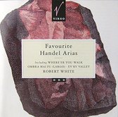 Favourite Handel Arias - Robert White