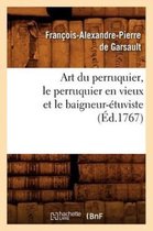 Art Du Perruquier, Le Perruquier En Vieux Et Le Baigneur- tuviste, ( d.1767)