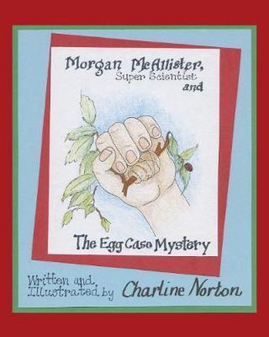 Morgan McAllister, Super Scientist and the Egg Case Mystery - cover