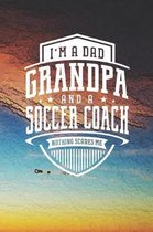 I'm A Dad Grandpa & A Soccer Coach Nothing Scares Me