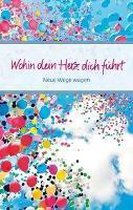 Wohin dein Herz dich führt