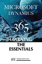 Microsoft Dynamics 365: Learning the Essentials