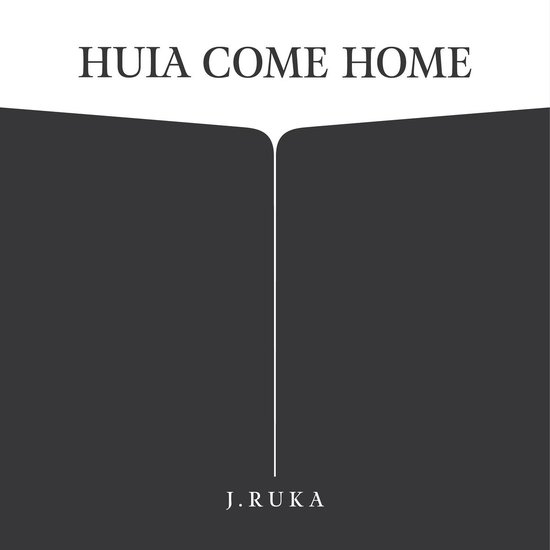 Huia Come Home - cover