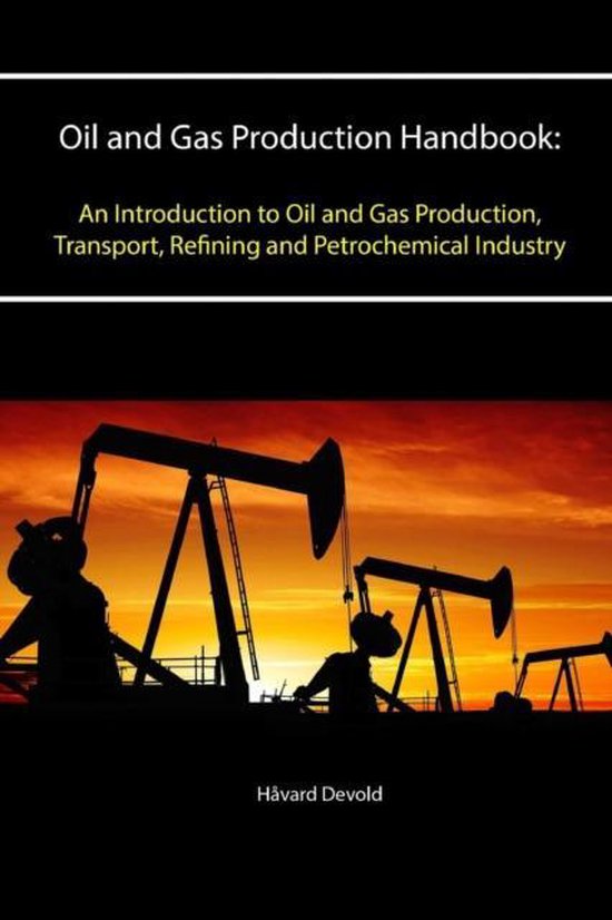Oil and Gas Production Handbook 9781329783454 Havard Devold
