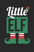 Christmas Notebook 'Little Elf' - Little Elf Funny Christmas Kids Mom Dad - Christmas Journal - Christmas Diary