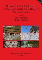 3d Recording and Modelling in Archaeology and Cultural Heritage