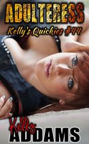 Kelly's Quickies 44 - Adulteress