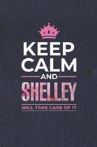 Keep Calm and Shelley Will Take Care of It