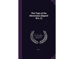 The Tops of the Mountains (Signed M.L.J.)