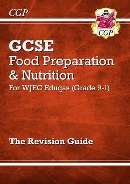 Grade 9 1 Gcse Food Preparation And Nutrition Wjec Eduqas Revision Guide 9887