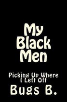My Black Men