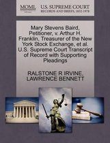 Mary Stevens Baird, Petitioner, V. Arthur H. Franklin, Treasurer of the New York Stock Exchange, Et Al. U.S. Supreme Court Transcript of Record with Supporting Pleadings