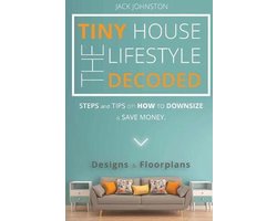 The Tiny House Lifestyle Decoded