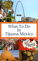 What To Do In ... - What To Do In Tijuana Mexico