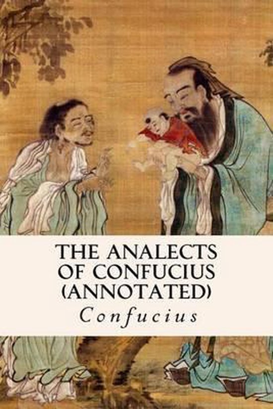 Couverture de 'The Analects of Confucius (Annotated)' avec des illustrations traditionnelles chinoises de Confucius et sa famille.