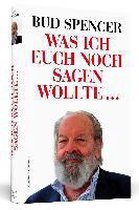 Bud Spencer - Was ich euch noch sagen wollte ...