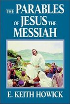 The Parables of Jesus the Messiah
