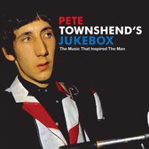 Pete Townshend's Jukebox: The Music That Inspired the Man