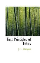 First Principles of Ethics