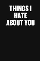 Things I Hate about You