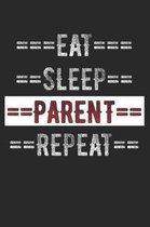 Parents Journal - Eat Sleep Parent Repeat