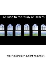 A Guide to the Study of Lichens