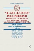 Secret Societies Reconsidered: Perspectives on the Social History of Early Modern South China and Southeast Asia: Perspectives on the Social History o