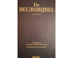 De Beursbijbel: 12 geboden voor de aandelenbelleger. Beginnend én gevorderd.