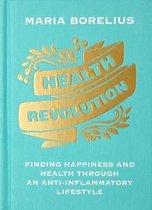 Health Revolution Finding Happiness and Health Through an AntiInflammatory Lifestyle