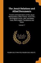 The Jesuit Relations and Allied Documents