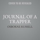 Journal of a Trapper: Nine Years in the Rocky Mountains, 1834-1843