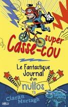 Le fantastique journal d'un nullos 1 - Super Casse-cou