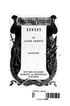 Makers of History, Xerxes