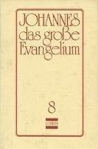 Johannes, das grosse Evangelium