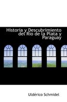 Historia y Descubrimiento del Rio de La Plata y Paraguay
