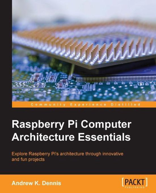 Raspberry Pi Computer Architecture Essentials - cover