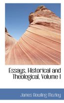 Essays, Historical and Theological, Volume I