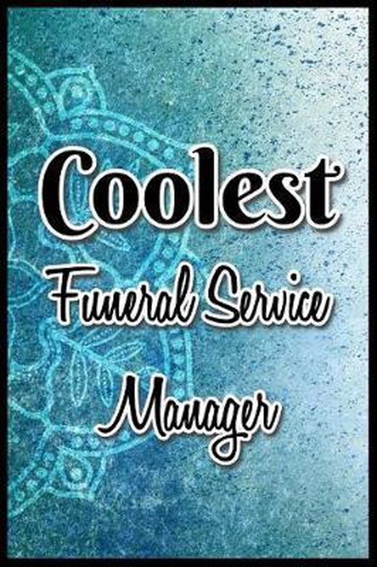 Coolest Funeral Service Manager, Olivia Julius Dunggat 9781099967443
