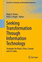 Innovation, Technology, and Knowledge Management - Seeking Transformation Through Information Technology