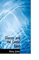 Glasses and the Coxon Fund