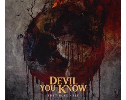 Devil You Know - They Bleed Red (uk)