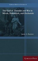 The God of Thunder and War in Micah, Habakkuk, and Zechariah