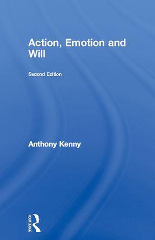 Boek "Action, Emotion and Will", tweede editie, door Anthony Kenny.