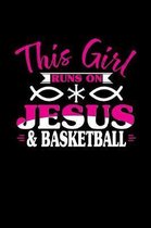 This Girl Runs on Jesus & Basketball