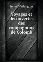 Voyages et decouvertes des compagnons de Colomb