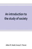 An introduction to the study of society