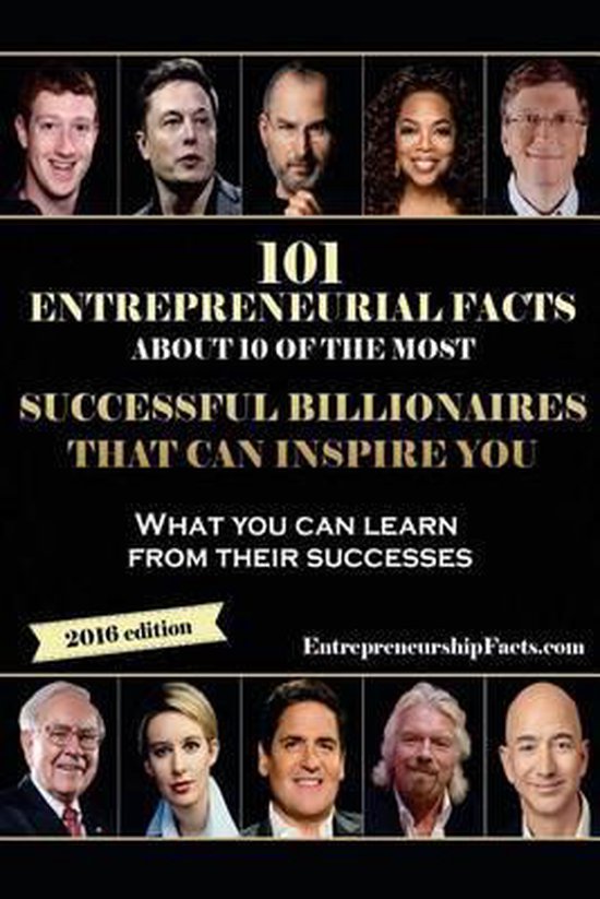 101 Entrepreneurial Facts about 10 of the Most Successful Bi ... - cover