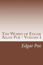 The Works of Edgar Allan Poe - Volume 1