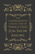 The Comprehensive Collection of Things that Jon Snow Knows